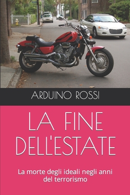 La Fine Dell'estate [Italian] 1973476541 Book Cover