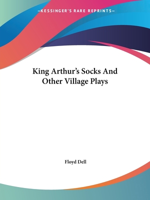 King Arthur's Socks And Other Village Plays 1419128663 Book Cover