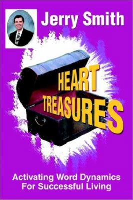 Heart Treasures: Activating Word Dynamics For S... 0595228852 Book Cover