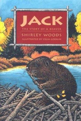 Jack: The Story of a Beaver 1550417355 Book Cover