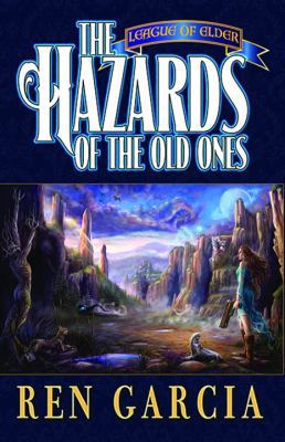 The Hazards of the Old Ones: League of Elder 098256533X Book Cover