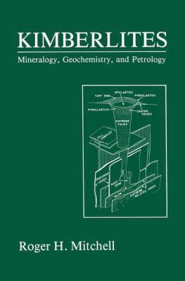 Kimberlites: Mineralogy, Geochemistry, and Petr... 1489905707 Book Cover