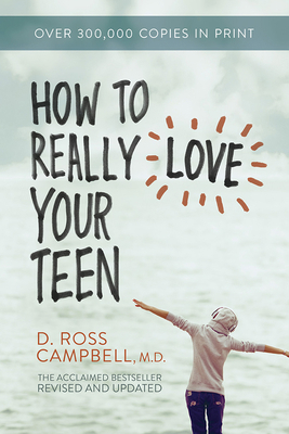 How to Really Love Your Teen 078141251X Book Cover