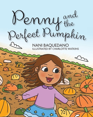 Penny and the Perfect Pumpkin 1954614764 Book Cover