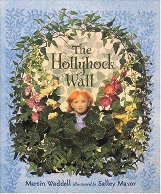 The Hollyhock Wall 1564029026 Book Cover