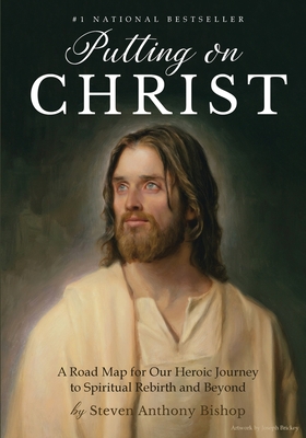 Putting on Christ: A Road Map for Our Heroic Jo... 1513660578 Book Cover