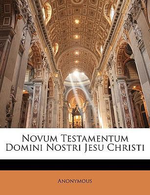 Novum Testamentum Domini Nostri Jesu Christi [Latin] 1146888422 Book Cover