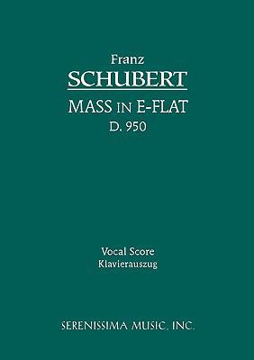 Mass in E-flat, D.950: Vocal score [Latin] 1932419438 Book Cover
