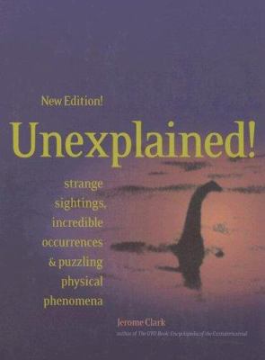 Unexplained: Strange Sightings, Incredible Occu... 0780807154 Book Cover