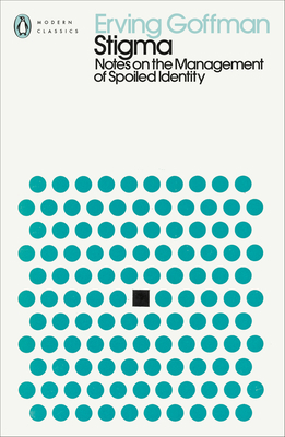 Stigma: Notes on the Management of Spoiled Iden... 0241548012 Book Cover