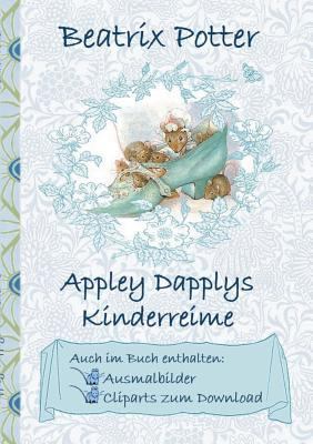 Appley Dapplys Kinderreime (inklusive Ausmalbil... [German] 3752843268 Book Cover