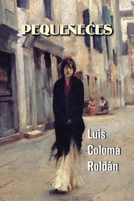 Pequeñeces [Spanish] 1542540046 Book Cover