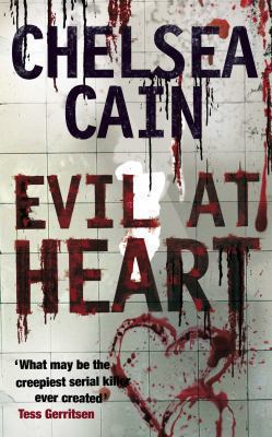 Evil at Heart. Chelsea Cain 0330449826 Book Cover