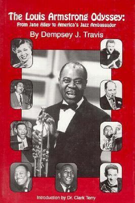 Louis Armstrong Odyssey: From Jane Alley to Ame... 0941484262 Book Cover
