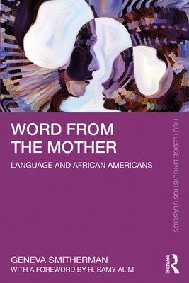 Word from the Mother: Language and African Amer... 1032079991 Book Cover