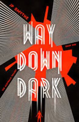 Way Down Dark (The Australia Trilogy, 1) 1681443856 Book Cover