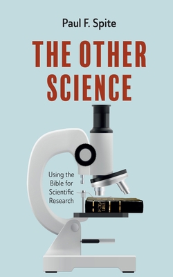 The Other Science: Using the Bible for Scientif... 1666766615 Book Cover