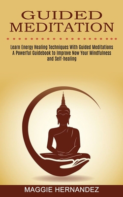 Guided Meditation: Learn Energy Healing Techniq... 1774850729 Book Cover