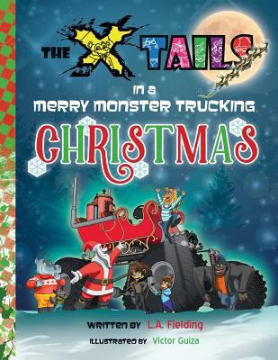 The X-tails in a Merry Monster Trucking Christmas 1928199135 Book Cover