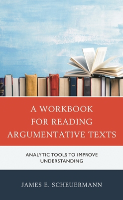 Workbook for Reading Argumentative Texts: Analy... 1475864736 Book Cover