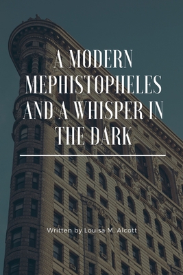 A Modern Mephistopheles And A Whisper In The Dark B085DSDFDF Book Cover