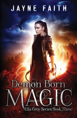 Demon Born Magic: A Paranormal Urban Fantasy Novel 195215605X Book Cover