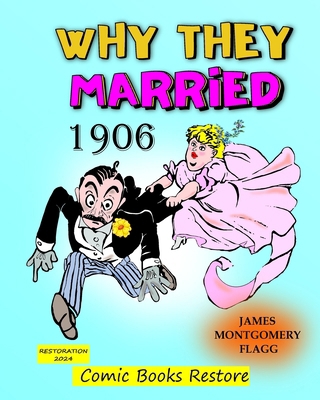 Why they married, by Montgomery Flagg: Edition ...            Book Cover