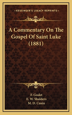 A Commentary On The Gospel Of Saint Luke (1881) 1164813668 Book Cover