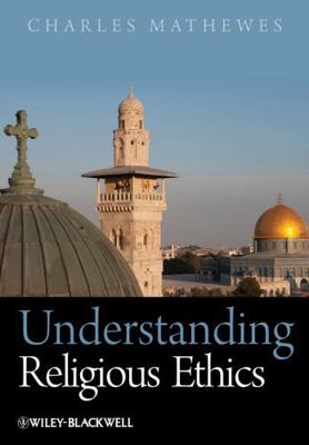 Understanding Religious Ethics 1405133511 Book Cover