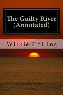 The Guilty River (Annotated) 1534757910 Book Cover