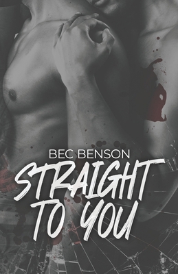 Straight to You: A Best Friends to Lovers MM Ro... 1968356002 Book Cover