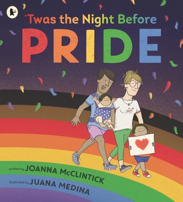 'Twas the Night Before Pride: A joyful picture ... 1529512506 Book Cover