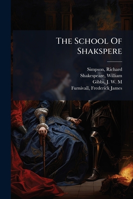 The School Of Shakspere 1245637266 Book Cover