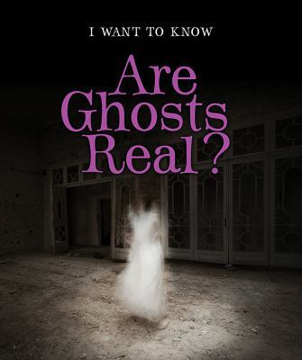 Are Ghosts Real? 0766082385 Book Cover
