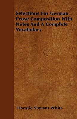 Selections For German Prose Composition With No... 1445569760 Book Cover