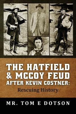 The Hatfield & McCoy Feud after Kevin Costner: ... 1484177851 Book Cover