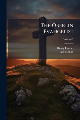 The Oberlin Evangelist; Volume 7 1179220463 Book Cover