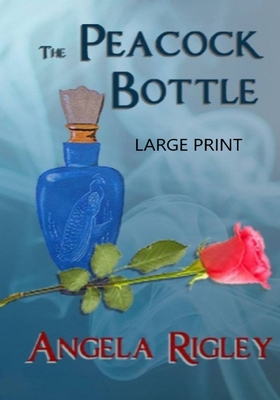 THE PEACOCK Bottle [Large Print] 1973997681 Book Cover