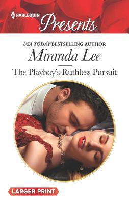 The Playboy's Ruthless Pursuit [Large Print] 0373139349 Book Cover