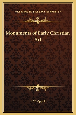Monuments of Early Christian Art 1169222633 Book Cover