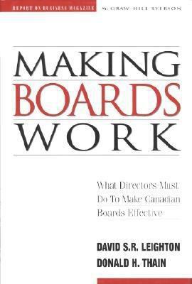 Making Boards Work: What Directors Must Do to M... 0075528347 Book Cover