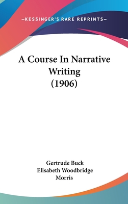 A Course in Narrative Writing (1906) 143692894X Book Cover