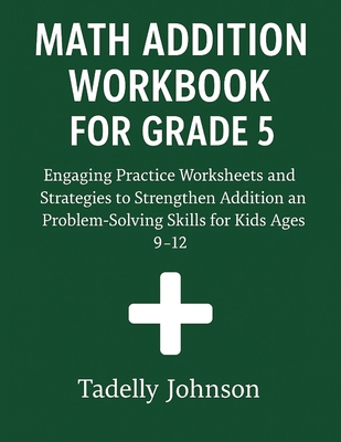 Math Addition Workbook for Grade 5: Grade 5 Mat... B088N94BT4 Book Cover