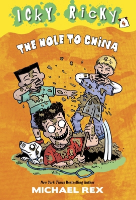 Icky Ricky #4: The Hole to China 0385375565 Book Cover