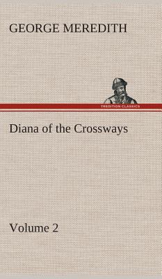 Diana of the Crossways - Volume 2 3849516873 Book Cover