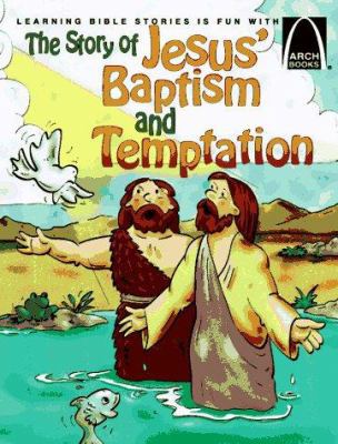 The Story of Jesus' Baptism and Temptation - Ar... 0570075300 Book Cover