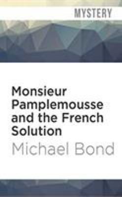 Monsieur Pamplemousse and the French Solution 1978604394 Book Cover