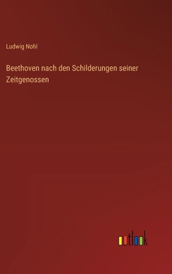 Beethoven nach den Schilderungen seiner Zeitgen... [German] 3368637932 Book Cover