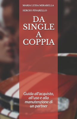 Da single a coppia: Guida all'acquisto, all'uso... [Italian] B0882LC1CJ Book Cover