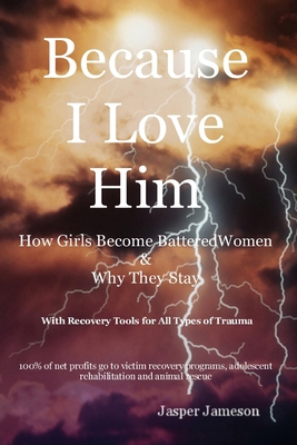 Because I Love Him 0615139809 Book Cover